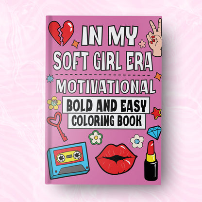 In My Soft Girl Era Coloring Book